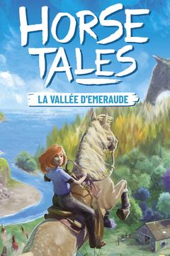 Horse Tales : La Vallée d'Emeraude